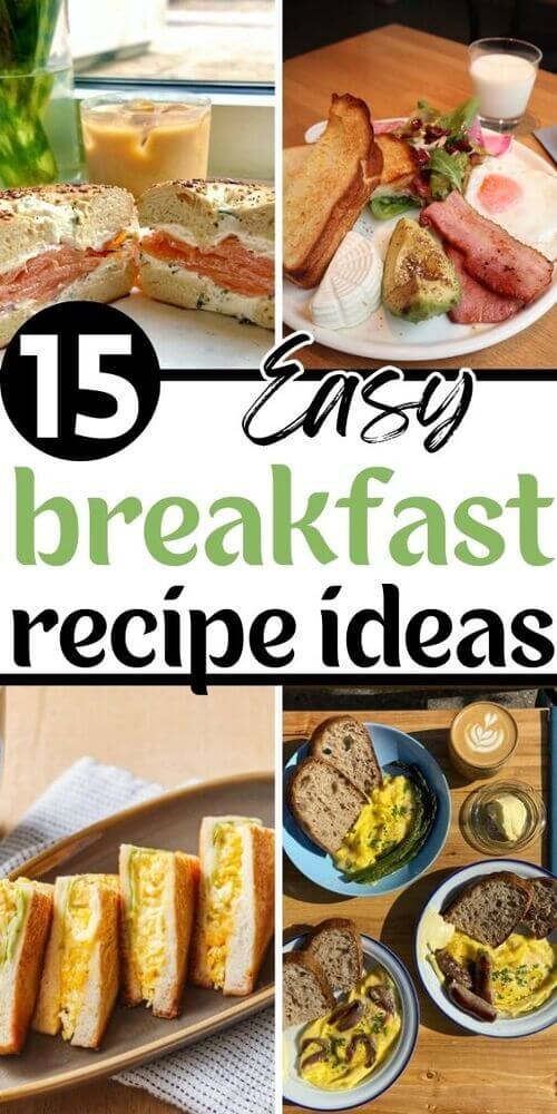 15 Easy Breakfast Ideas