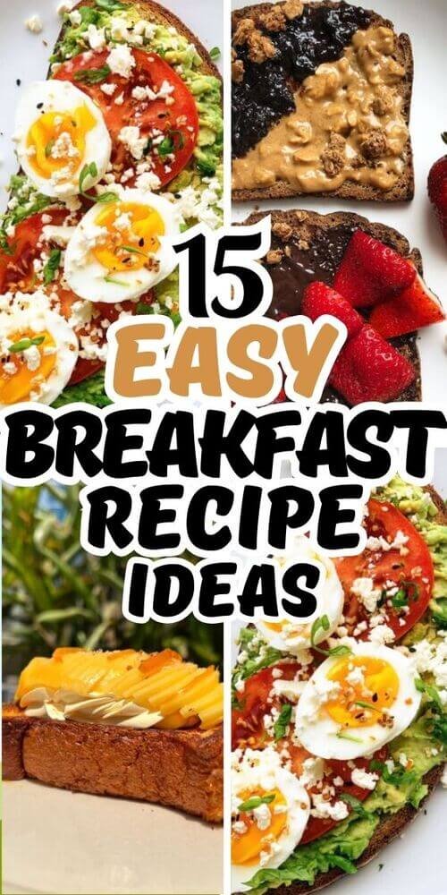 15 Easy Breakfast Ideas